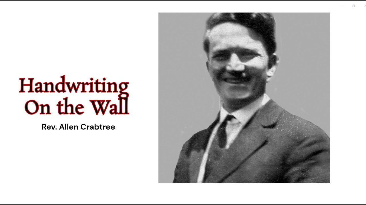 Rev. Allen Crabtree  - Handwriting On the Wall
