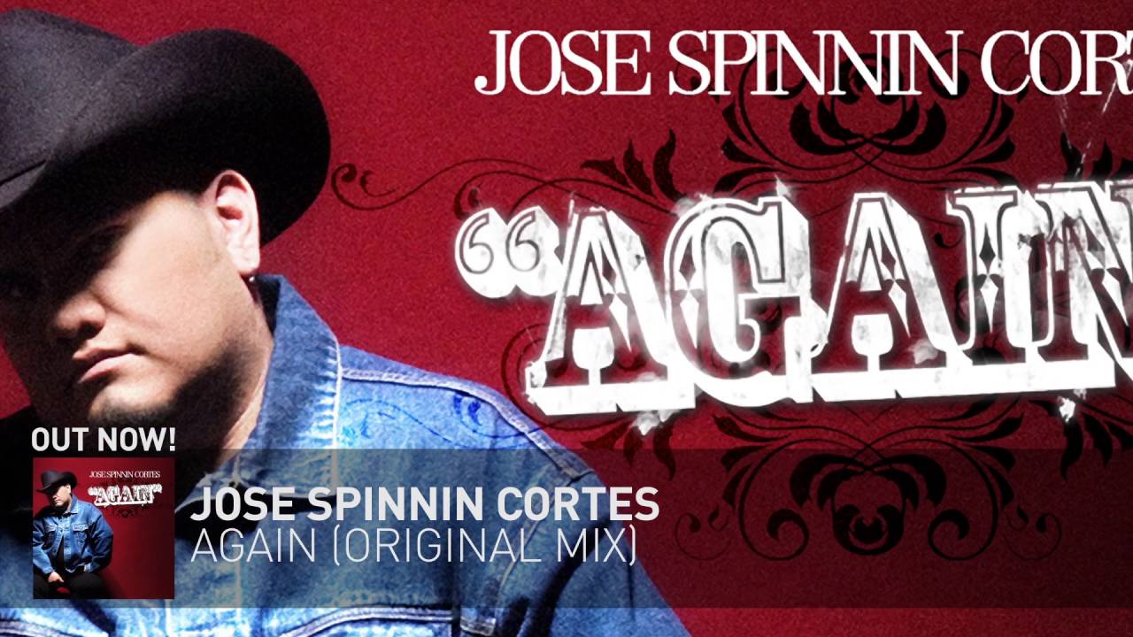 Again - Jose Spinnin Cortes