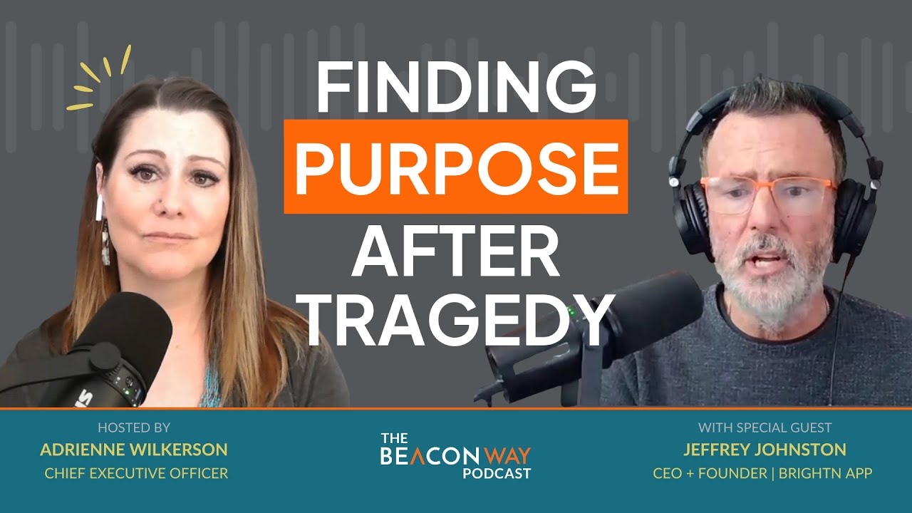 Finding Purpose After Tragedy: A Conversation with Jeffrey Johnston