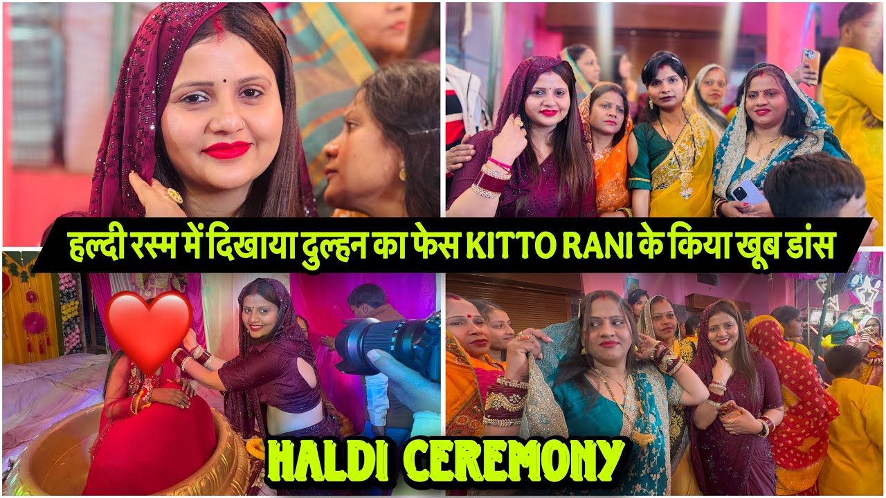 हल्दी रस्म में दिखाया दुल्हन का फेस KITTO RANI के किया खूब डांस|VLOG-2887|AMIT KITTO