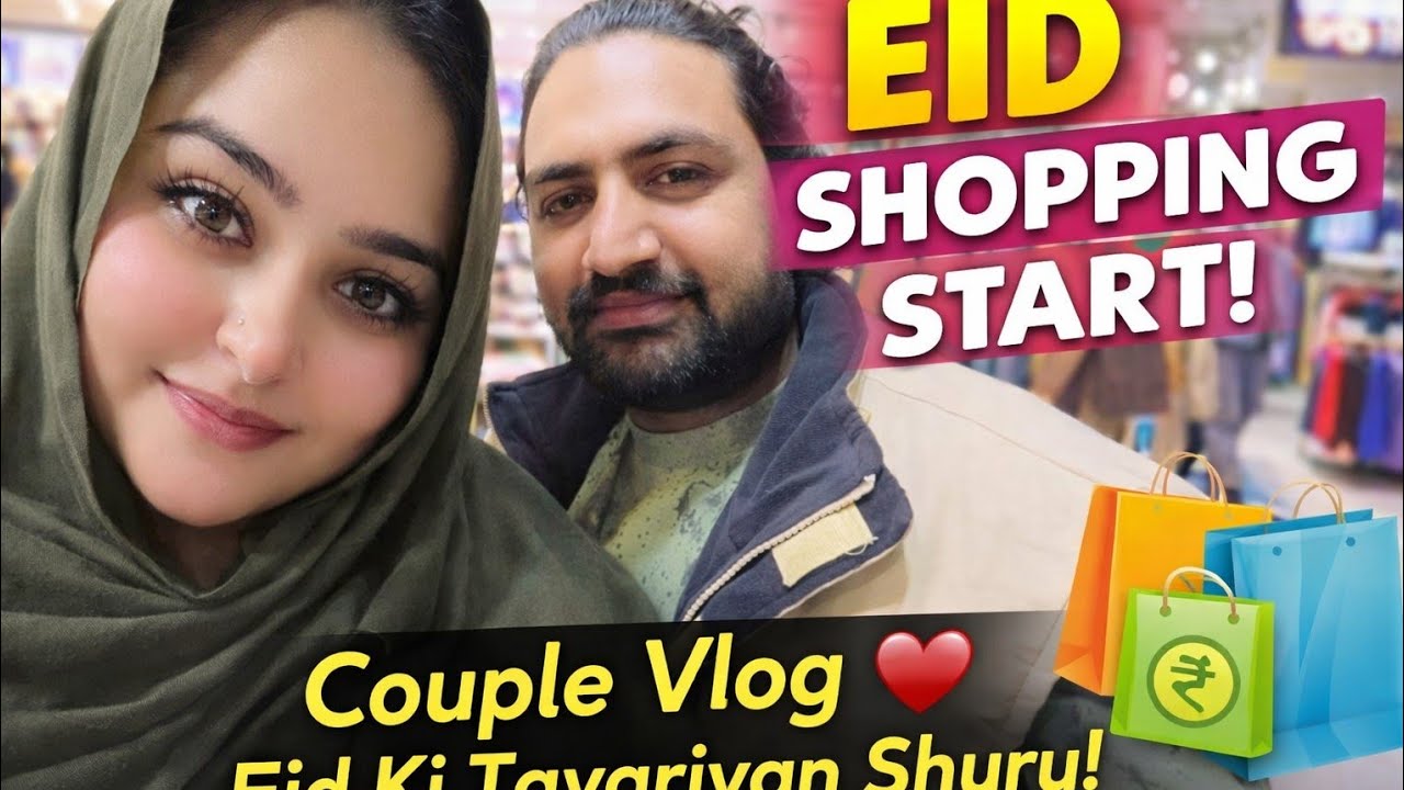 “Eid Ki Tayariyan Shuru 🛍️ Shopping Vlog With Husband”#viralvideo #trendingnow #foryou 