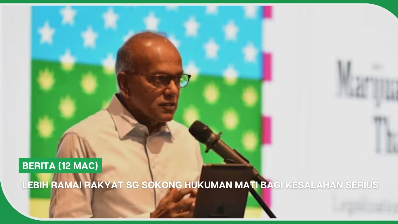 BERITA (12 Mac) | Lebih ramai rakyat SG sokong hukuman mati bagi kesalahan serius