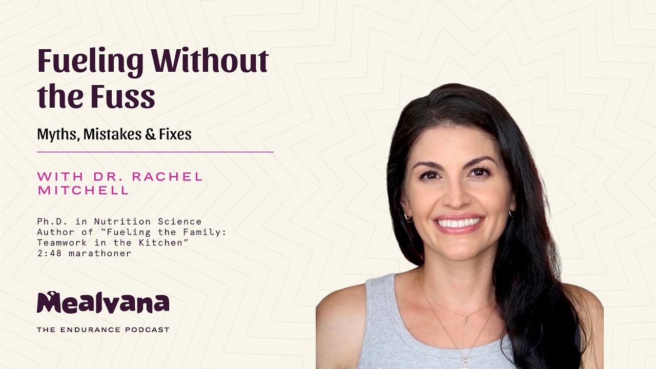 Fueling Without the Fuss—Myths, Mistakes & Fixes with Dr. Rachel Mitchell