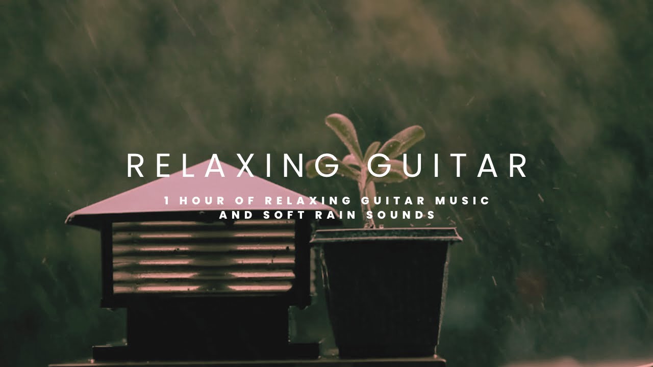 Relaxing Guitar and Rain | Sleep Study Focus | Better Days