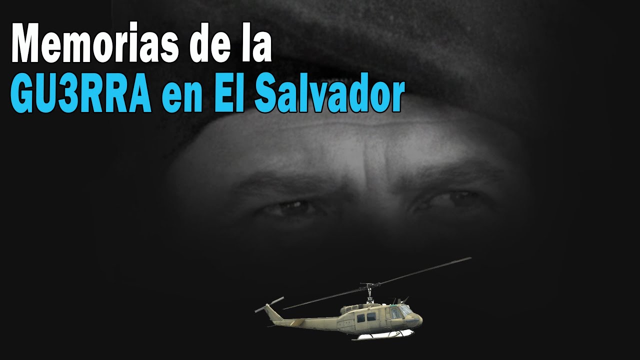 La Cruda Verdad de la GU3RRA en El Salvador