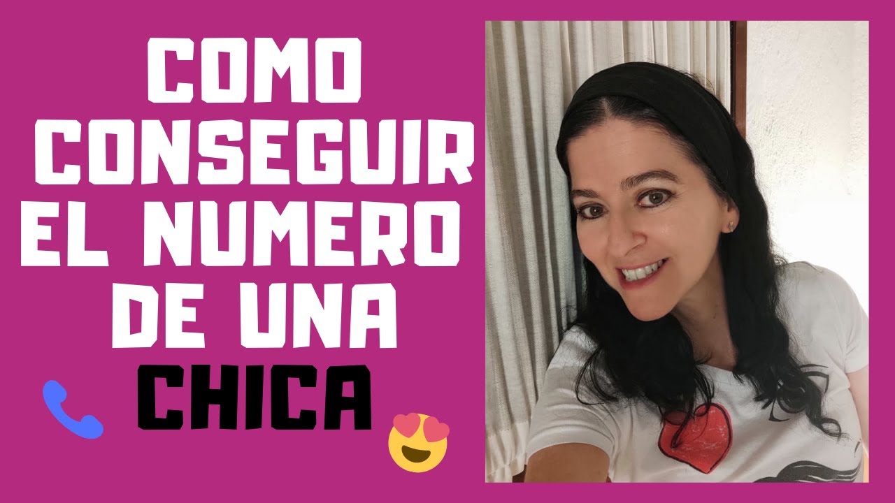 6 Formas De Conseguir El Número De Teléfono De UNA CHICA