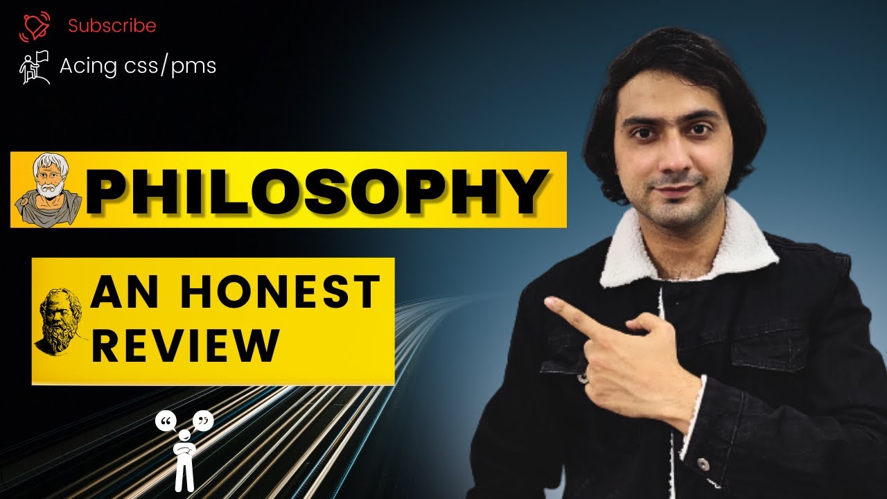 An Honest Review of Philosophy | CSS Optional Subject | Talha Chaudhry |