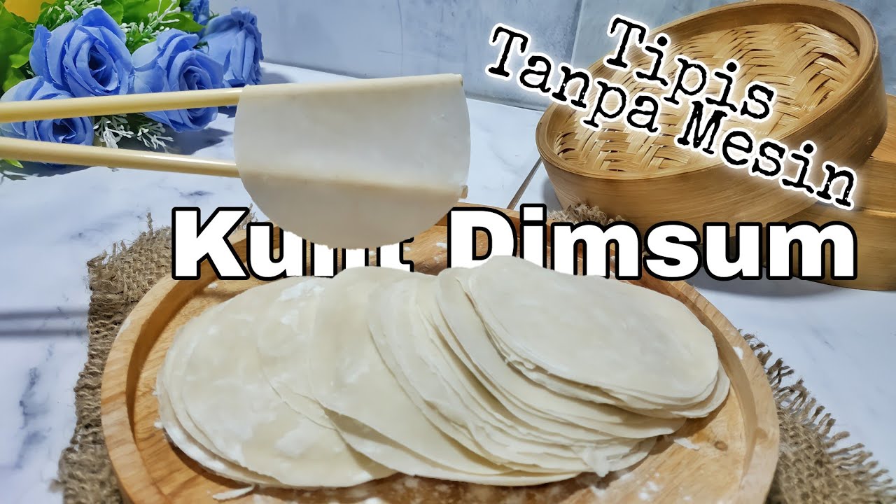 Cara Membuat Kulit Dimsum/Siobie Tipis Tanpa Mesin|| Giling Manual Bisa Setipis Ini