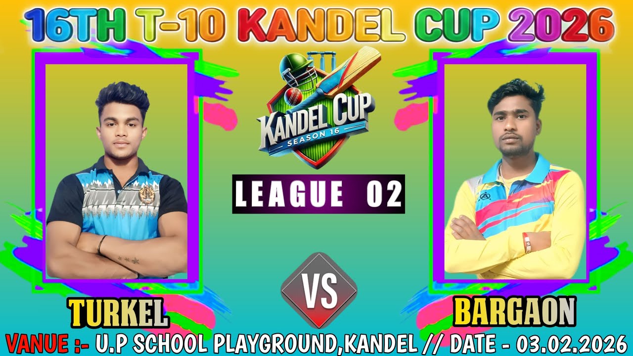 🛑LIVE : DAY -1 // 2ND LEAGUE MATCH // TURKEL  VS  BARGAON // 16TH KANDEL CUP - 2026