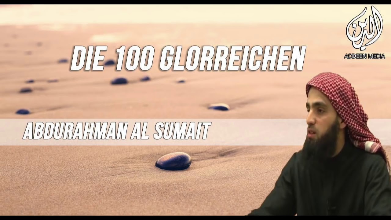 Abu Abdullah - Dr. Abdurrahman Al Sumait (Die 100 Glorreichen)
