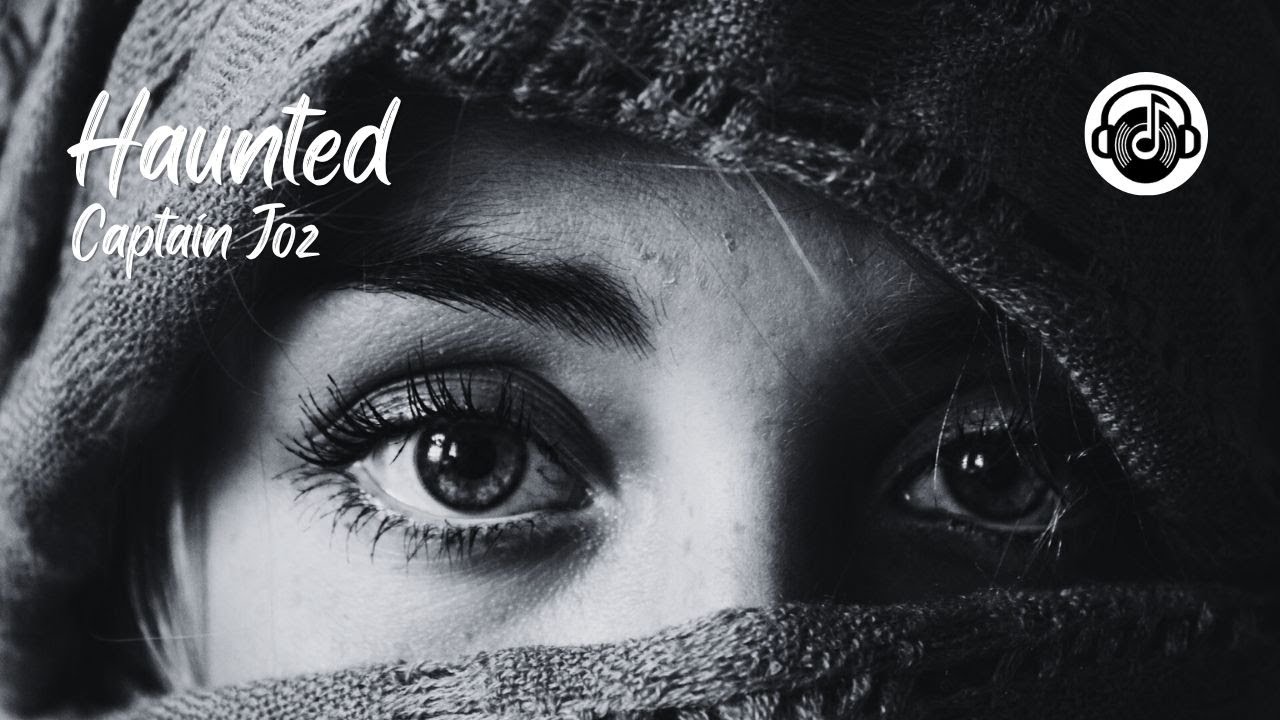 Haunted - Captain Joz