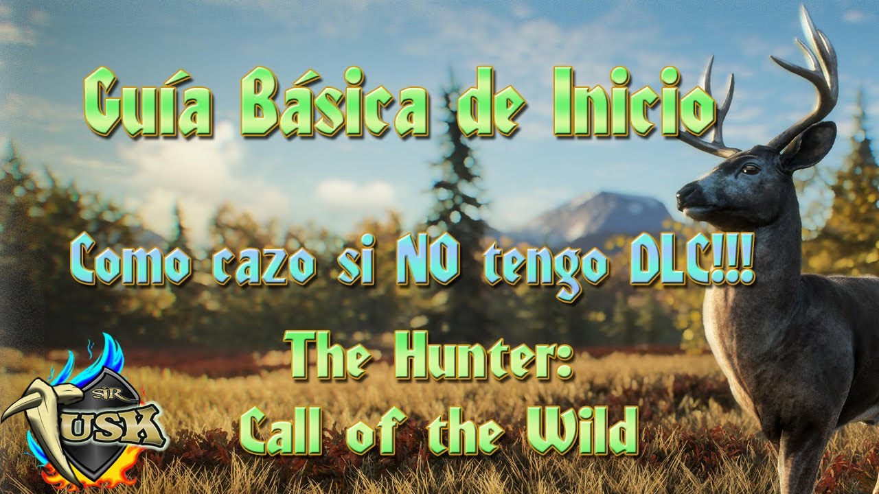Tutorial Inicio de caza en Layton Lake SIN DLC's - The Hunter: cotw