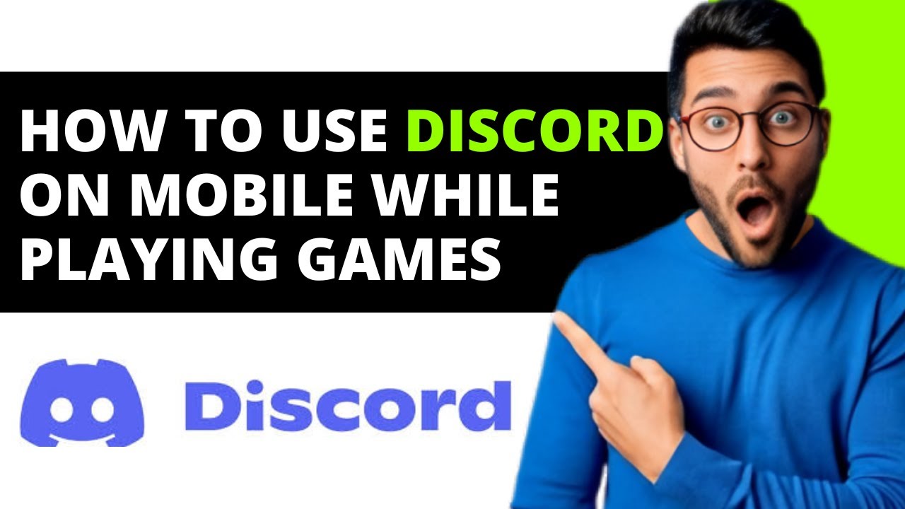 How To Use Discord On Mobile While Playing Games
