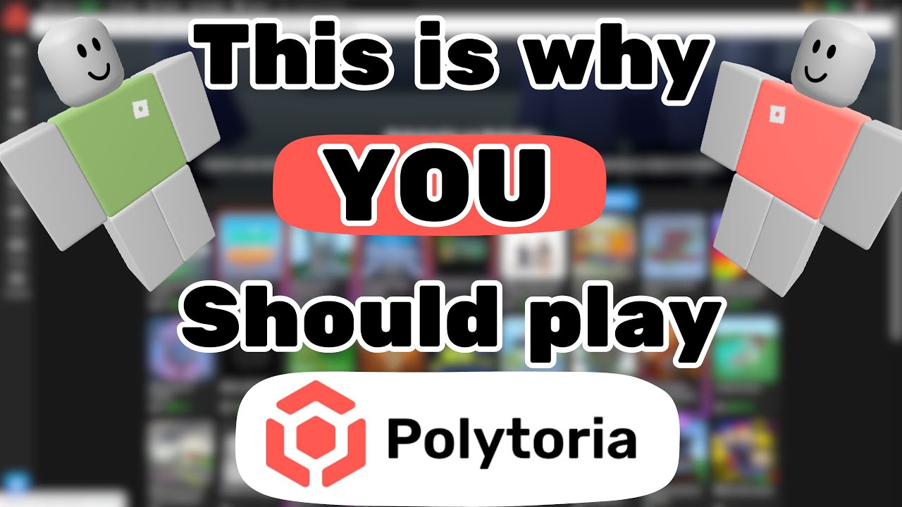 Five reasons to play Polytoria RIGHT NOW! Nobody talks about the last one!