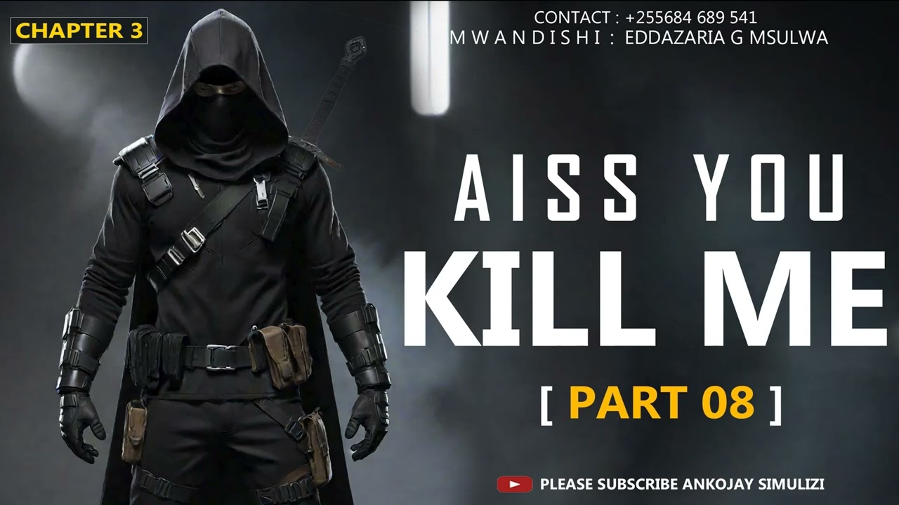 PART 08 - AISS YOU KILL ME | CHAPTER 3