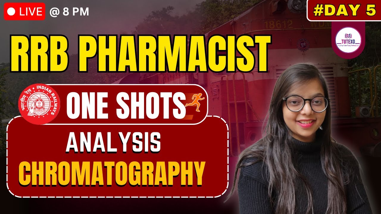 RRB PHARMACIST ONE SHOT VIDEO 5 I ANALYSIS SUBJECT I CHROMATOGRAPHY ONE SHOT I PHARMACIST EXAM PYQS