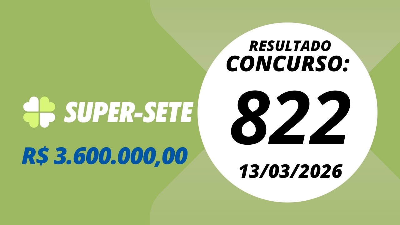 Super Sete  Resultado das Loterias 822 13/03/2026