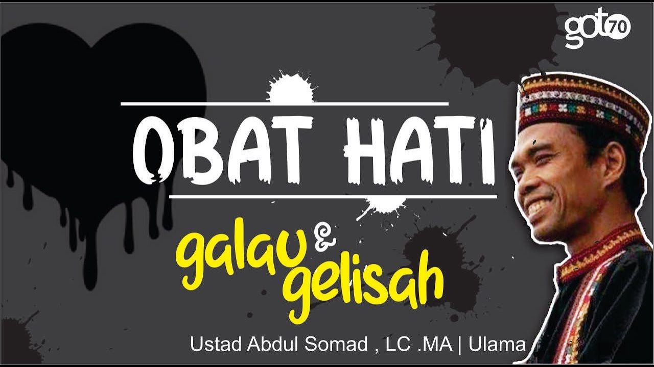 Ini dia OBAT HATI selalu GELISAH & GALAU | Ustadz Abdul Somad