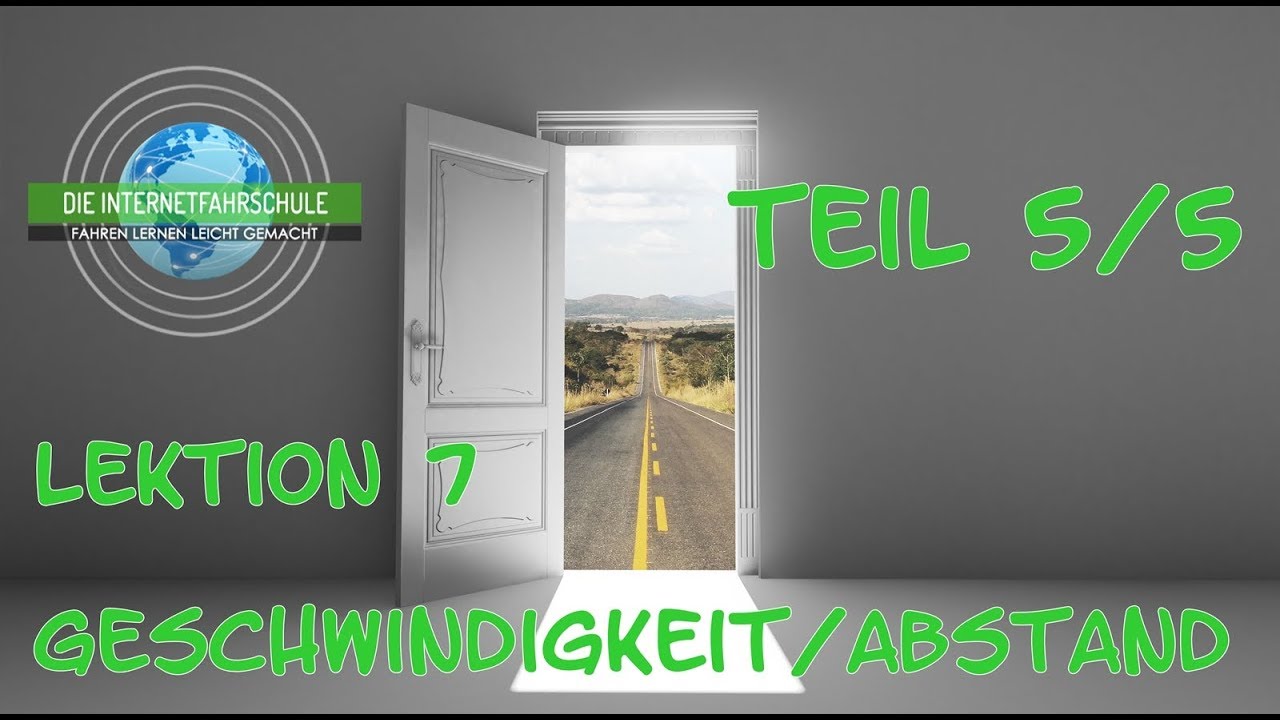 Theorieunterricht Fahrschule Lektion 7 -  Teil 5/5 Geschwindigkeit/Abstand