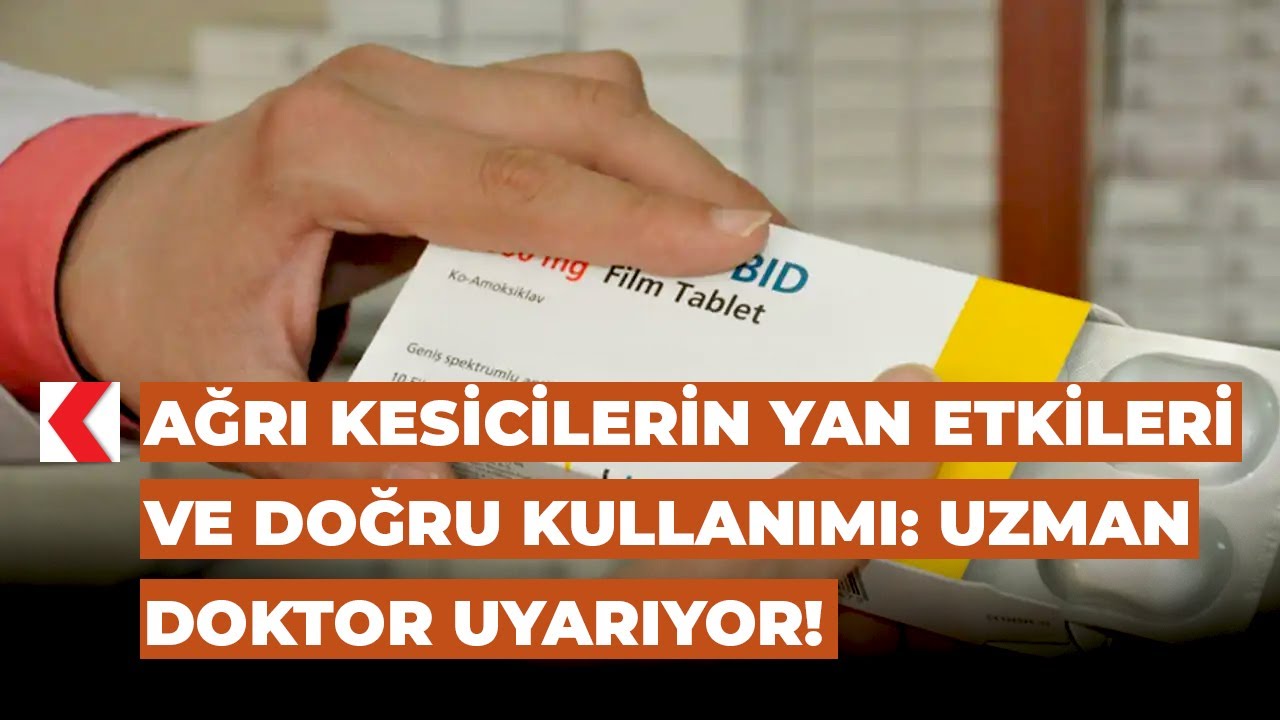 Ağrı kesicilerin yan etkileri ve doğru kullanımı: Uzman doktor uyarıyor!
