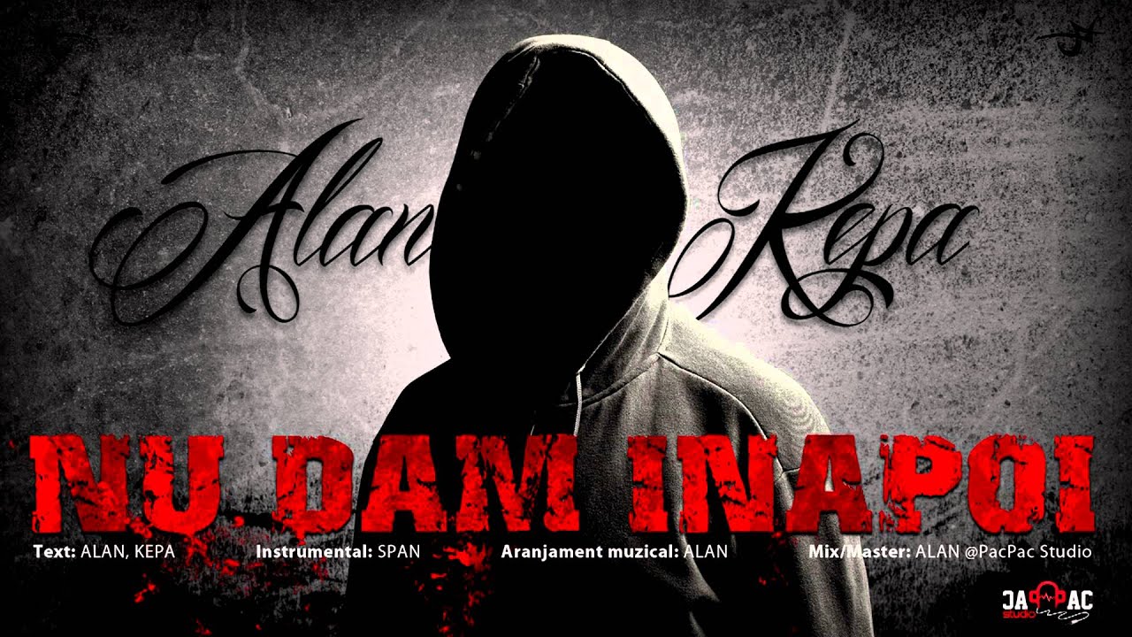 ALAN & KEPA - Nu dăm inapoi