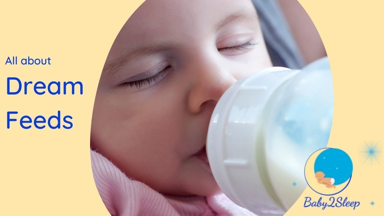 What is a Dream Feed and how it may help your baby sleep better