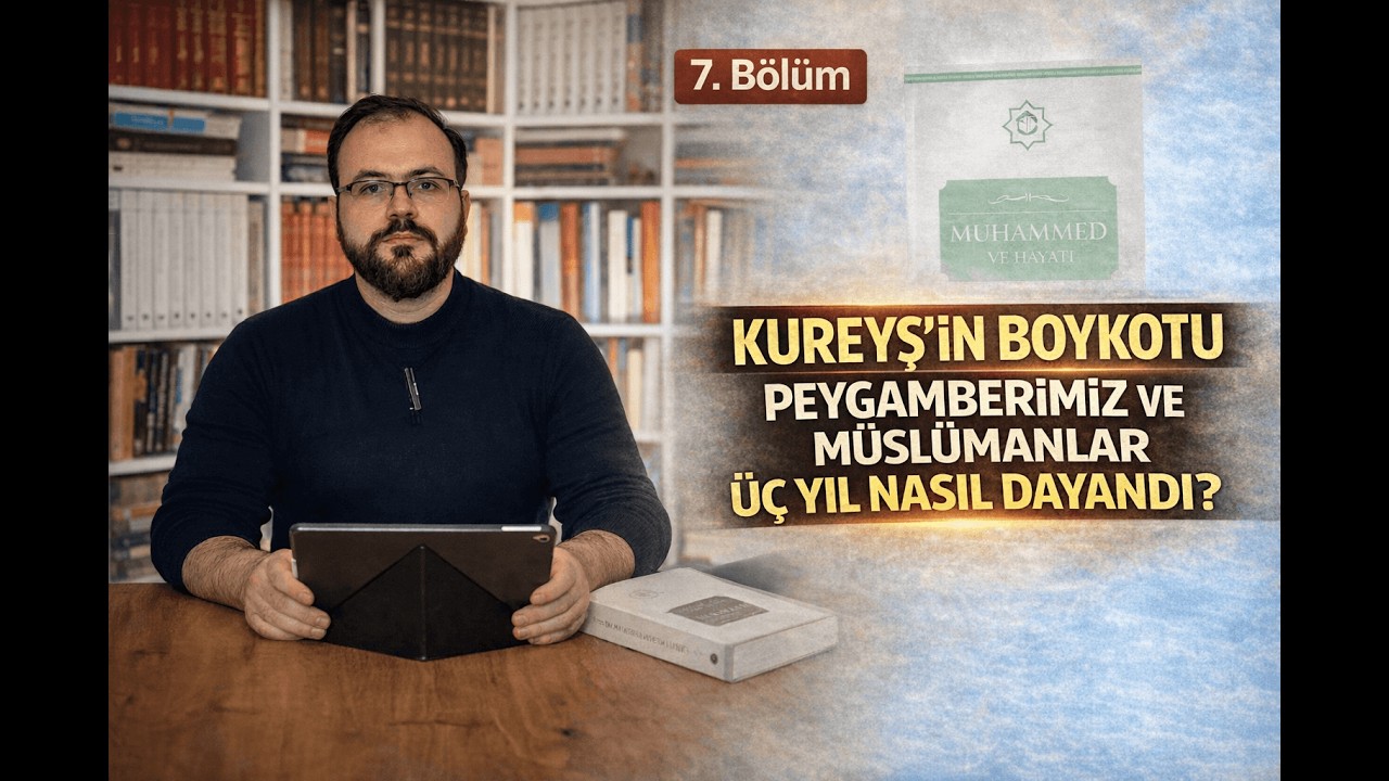 Kureyş’in Boykotu Peygamberimiz ve Müslümanlar 3 Yıl Nasıl Dayandı || 7. Bölüm