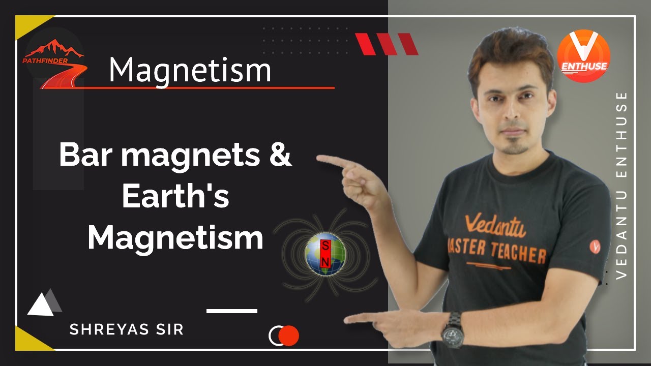 Magnetism JEE L1 | Bar Magnets & Earth's Magnetism | Class 12 Physics | JEE 2022 | Path Finder