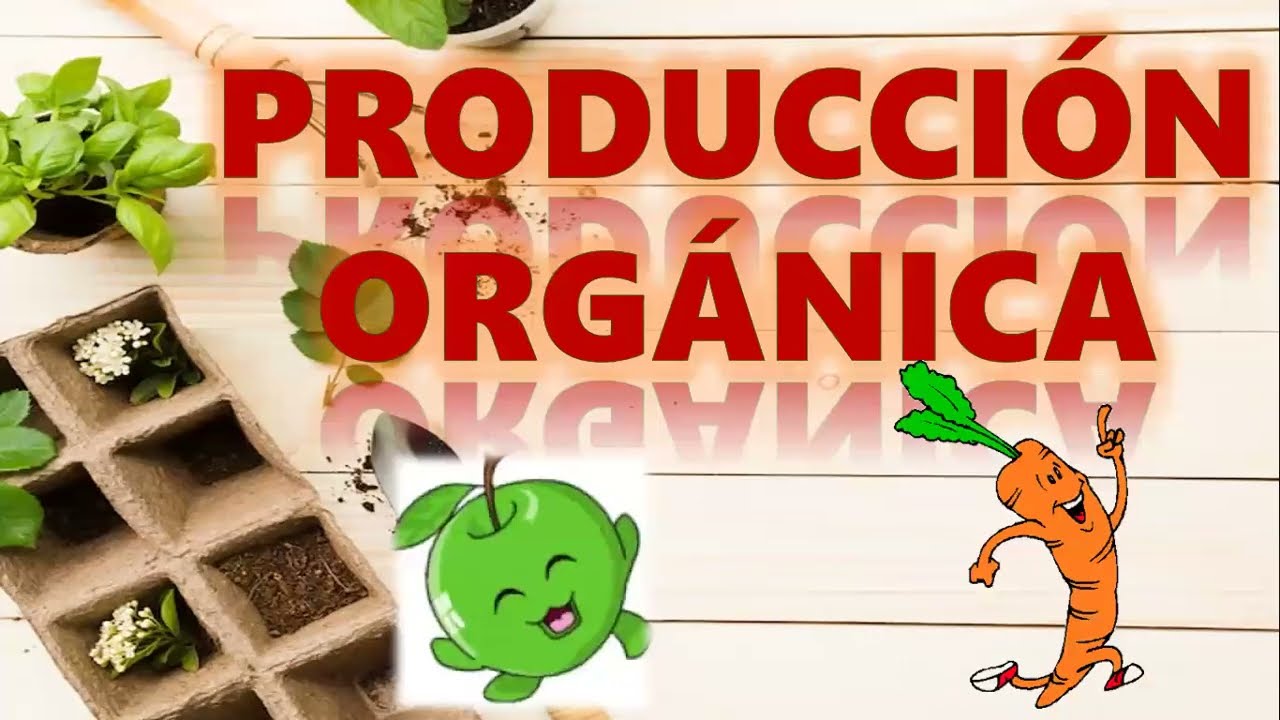 PRODUCCIÓN ORGÁNICA E INOCUIDAD AGROPECUARIA 🌱🍅🫑