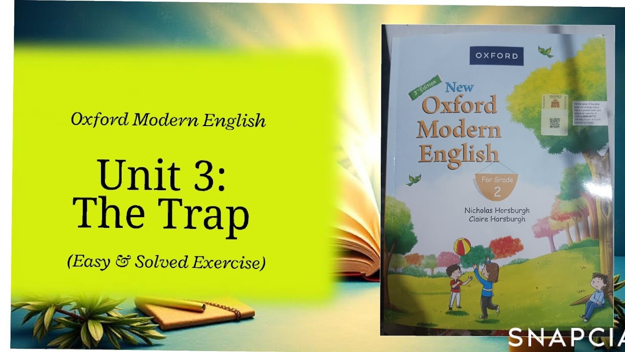 Unit 3| The Trap| Grade 2| Oxford Modern English| Book 2| Solved Exercise and Activities| Easy