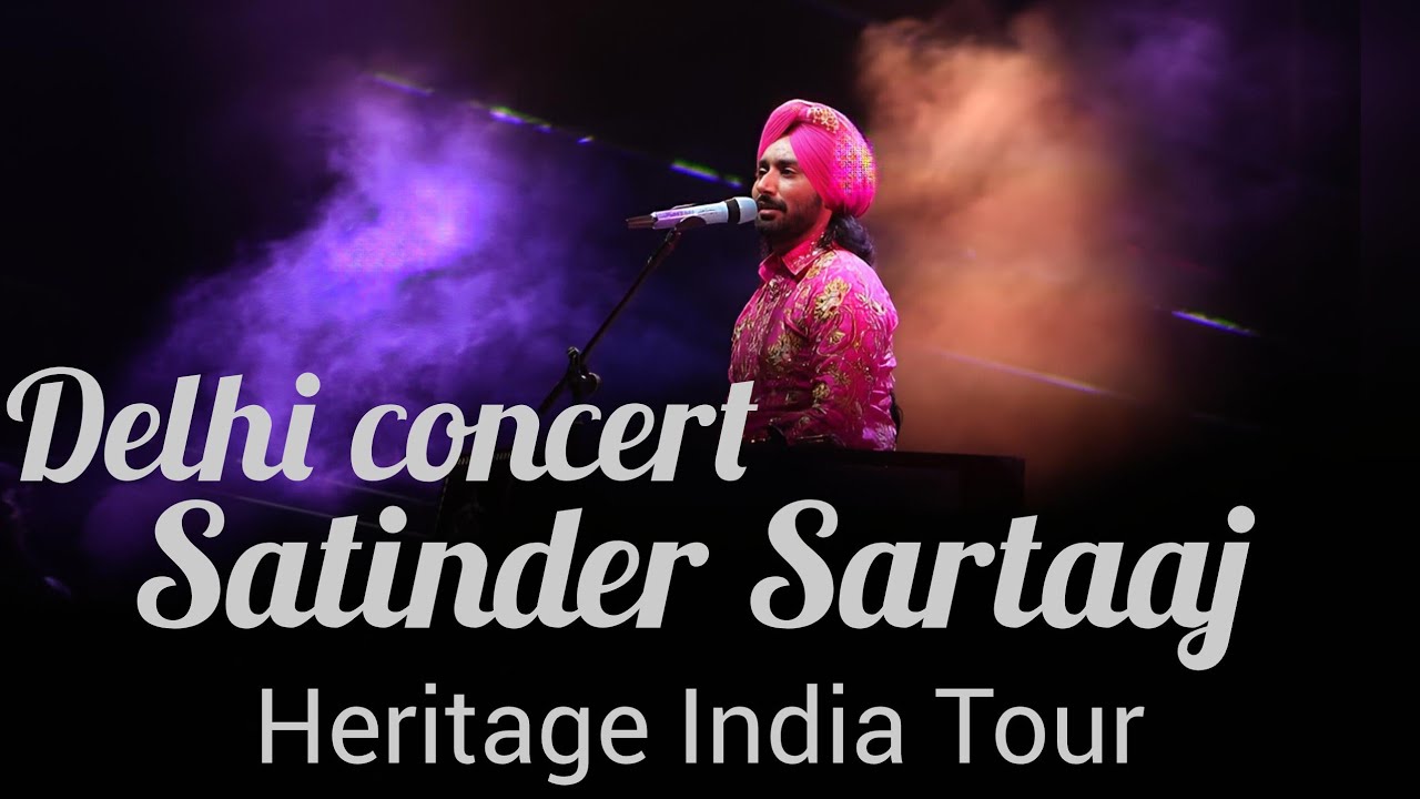 Satinder Sartaaj Live in Delhi | Heritage India Tour 2026 | Full Concert HD
