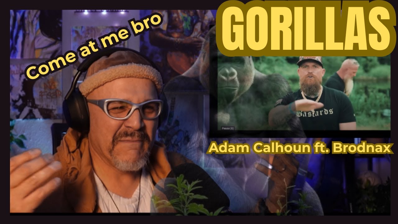 Adam Calhoun ft. Brodnax - Gorillas_____REACTION!