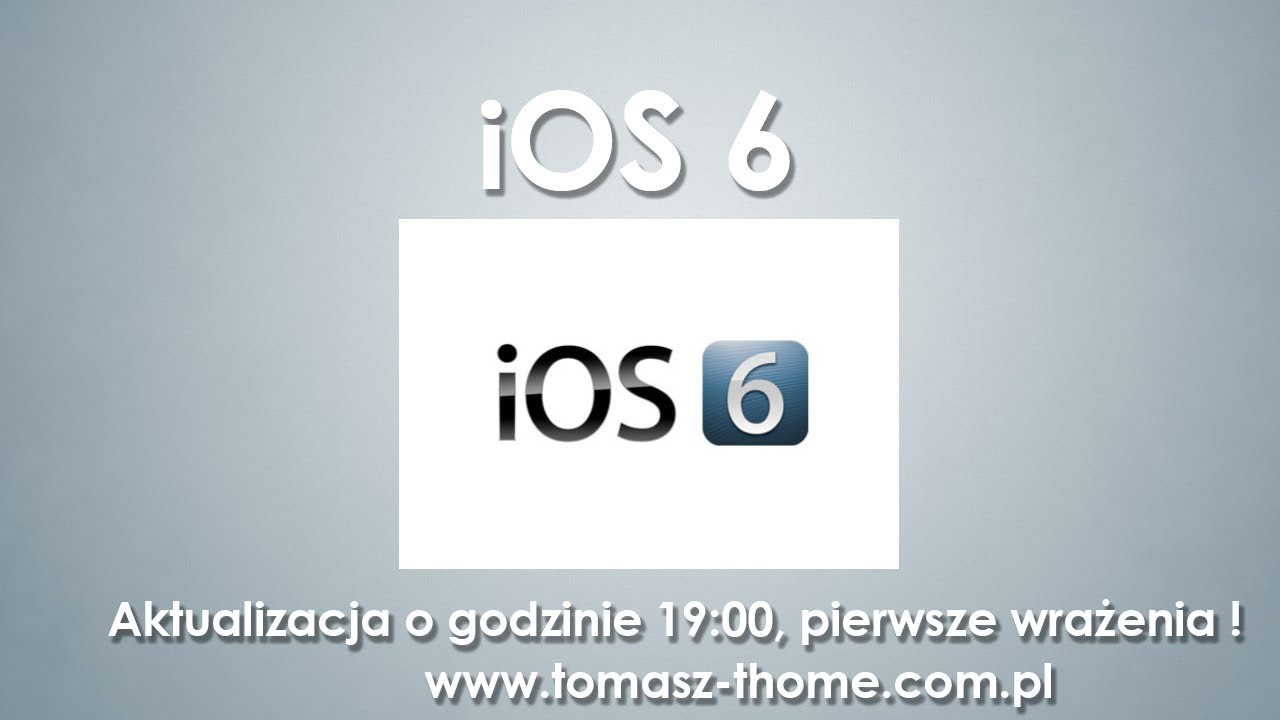 iOS6 - instalacja najnowszej wersji na iPhone oraz iPad, pierwsze wrażenia po użytkowaniu systemu