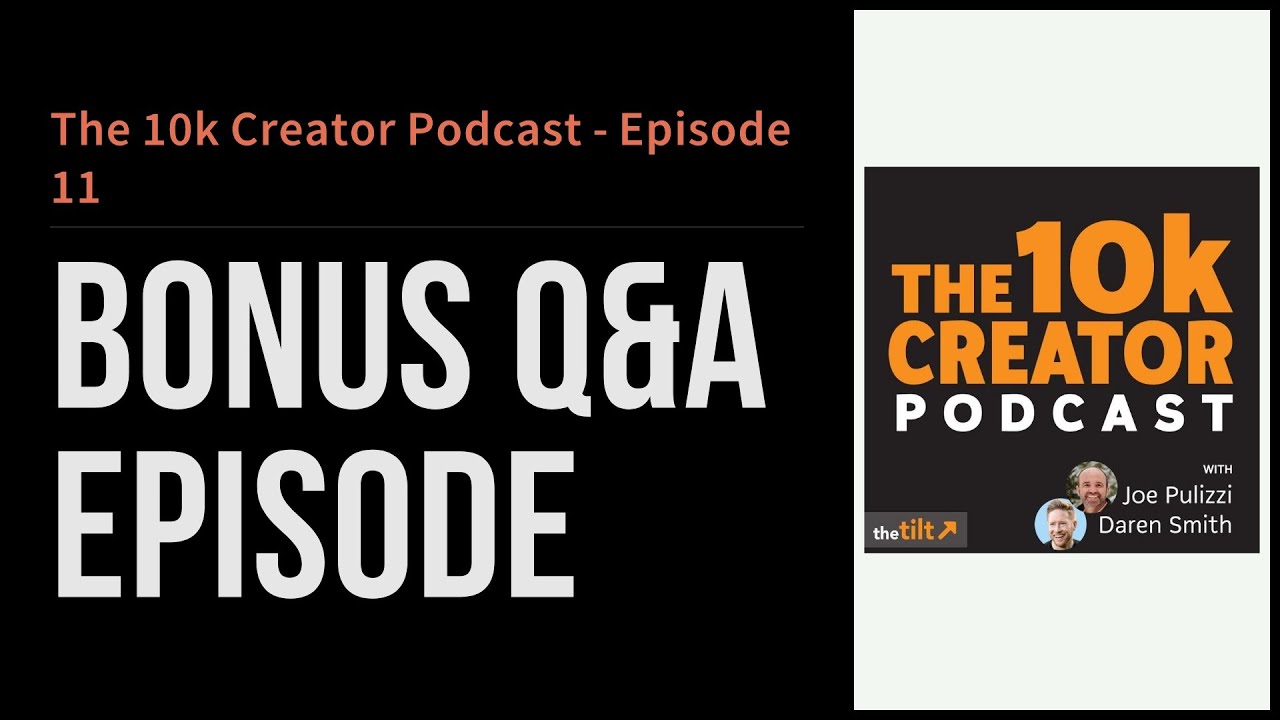 The 10k Creator (Bonus Episode) - Answering Your Questions