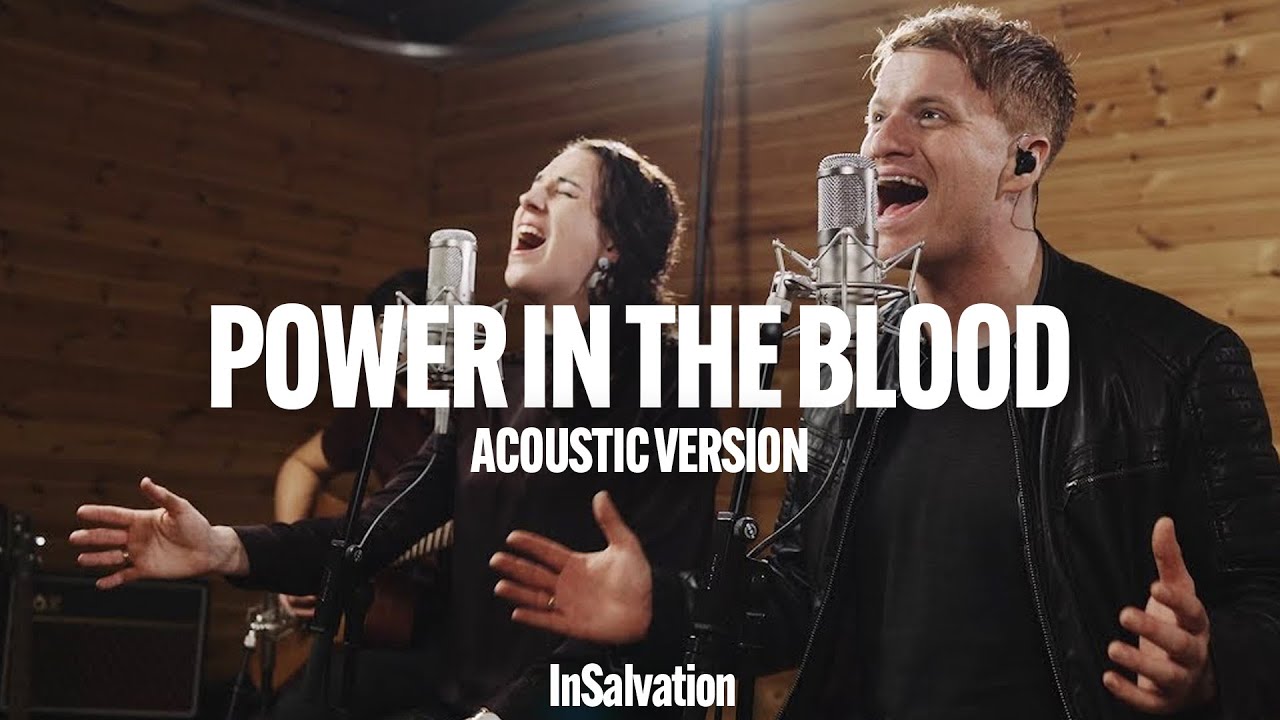 Power In The Blood (Acoustic) - InSalvation