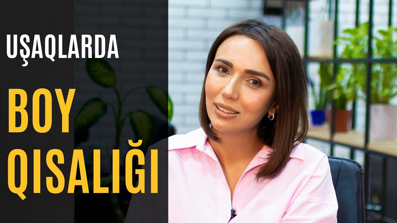 Boy qısalığı. Uşaqlarda boy qısalığı. Dr. Ləman Sultanova Uşaq endokrinoloqu