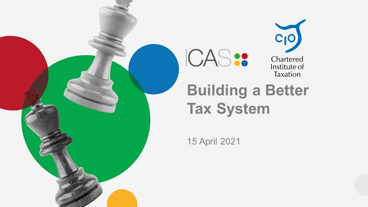 ICAS/CIOT webinar: Building a better tax system