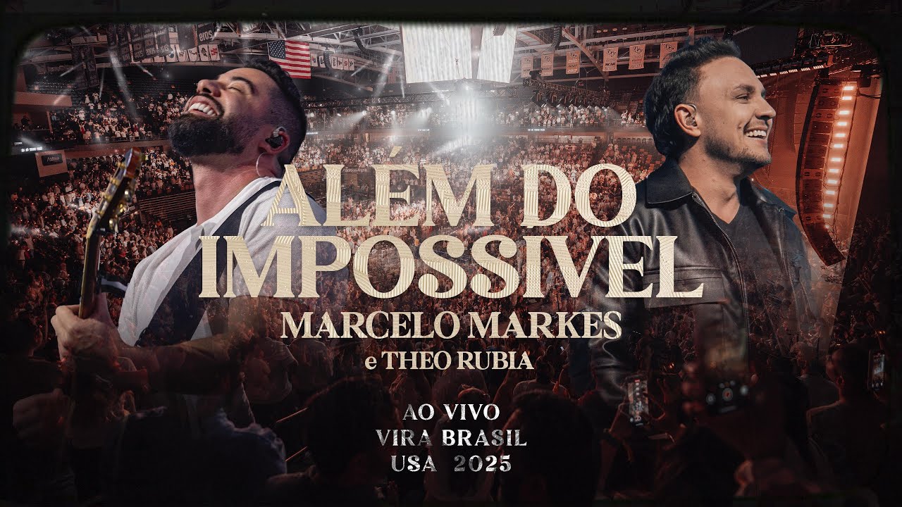Marcelo Markes & Theo Rubia - Além do Impossível (Ao Vivo no Vira Brasil USA)