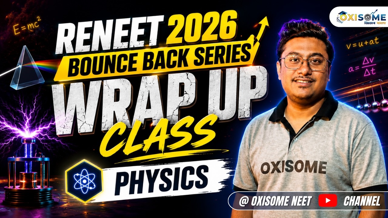 Oxisome Bounce Back Series | Physics | Wrap Up Class