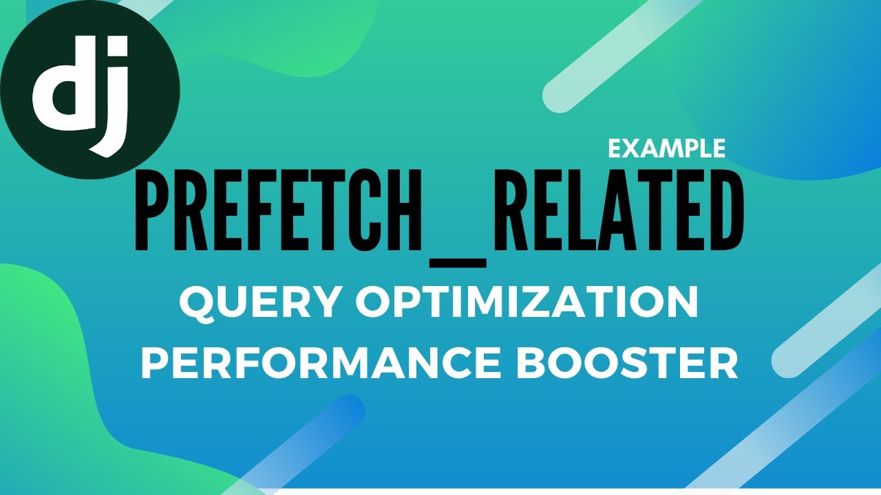Django prefetch_related Examples|Django select_related and prefetch_related|Django n+1 Query Problem