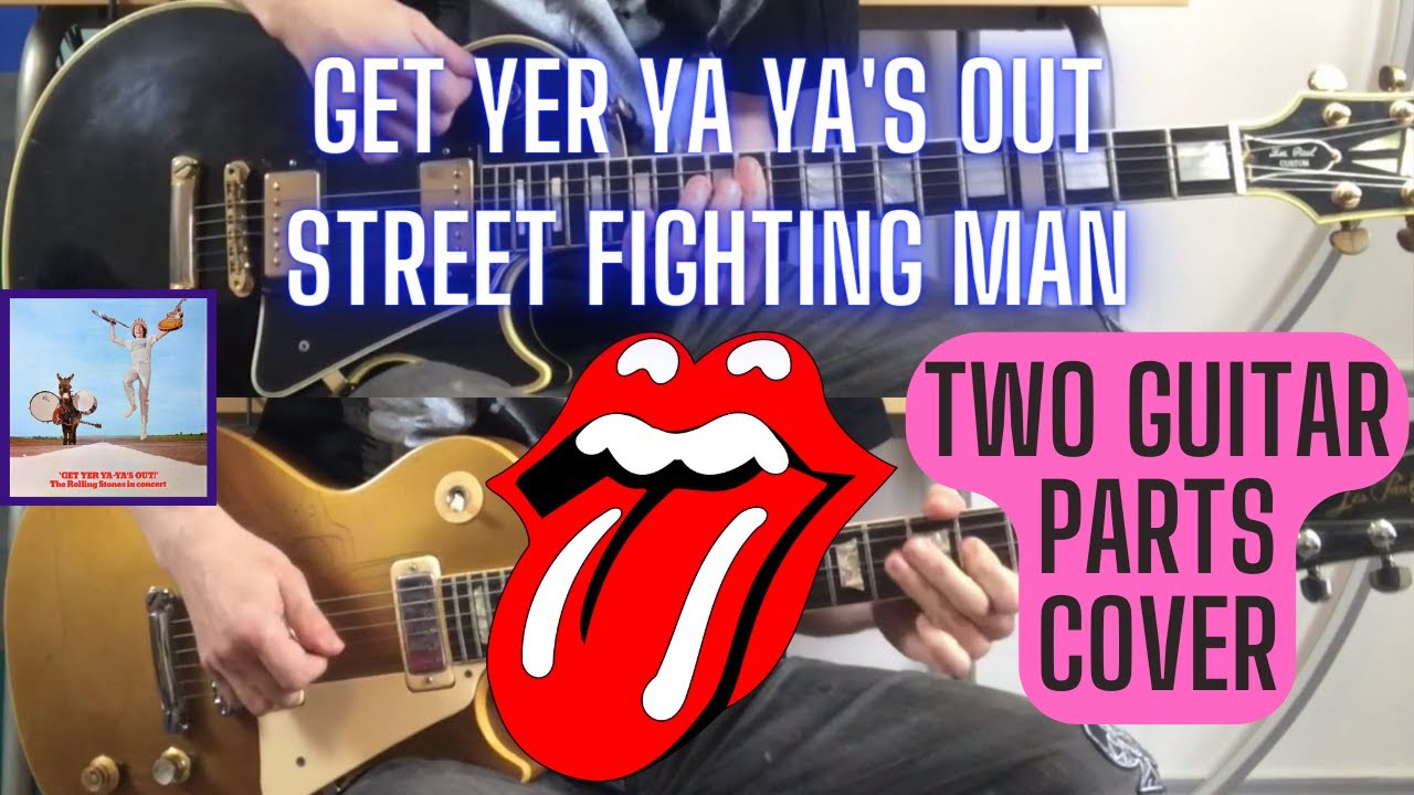 The Rolling Stones - Street Fighting Man (Get Yer Ya Ya's Out) Keith Richards + Mick Taylor Cover
