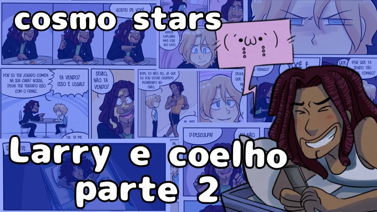 Larry e coelho | parte 2 | fãndub Pt-Br