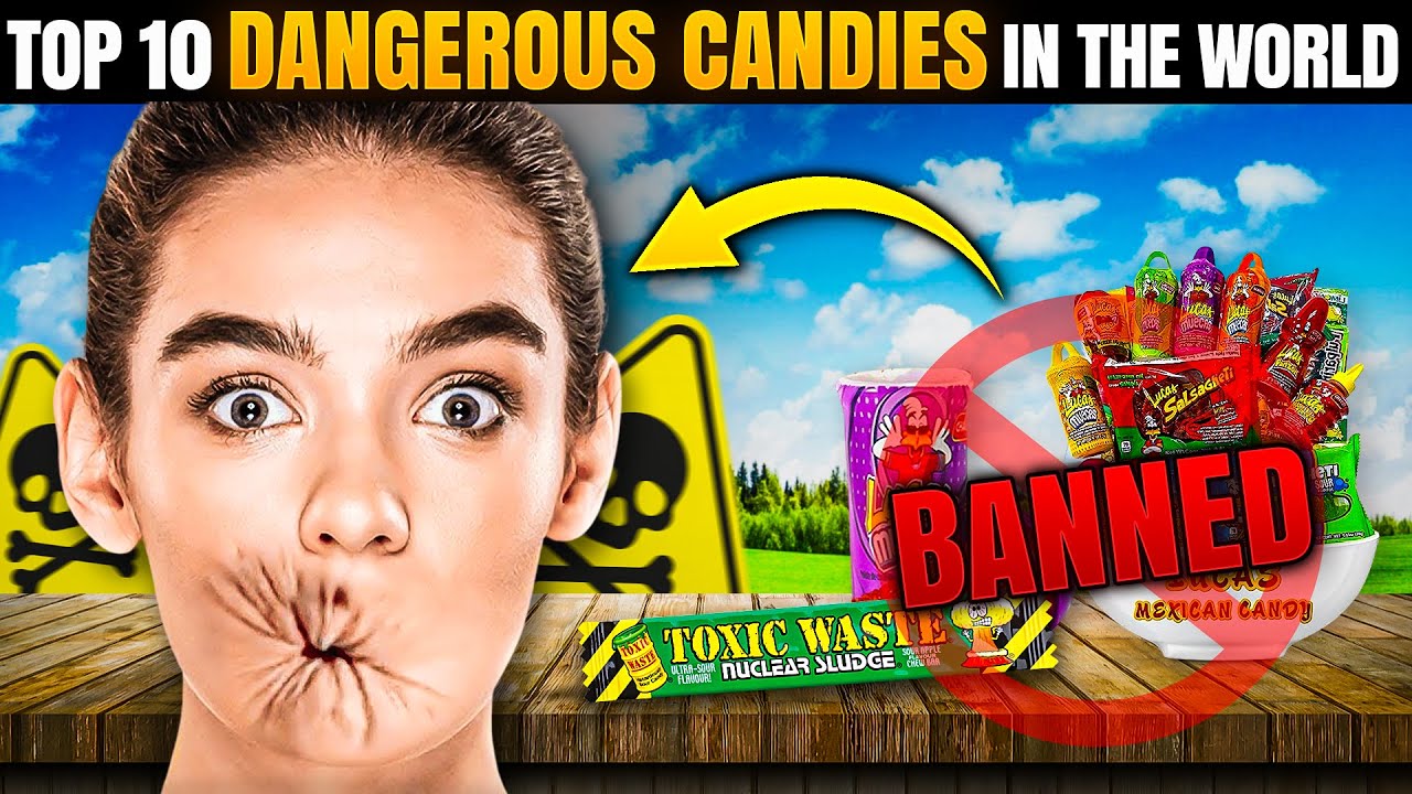 🍬 The World's Most Dangerous Candies