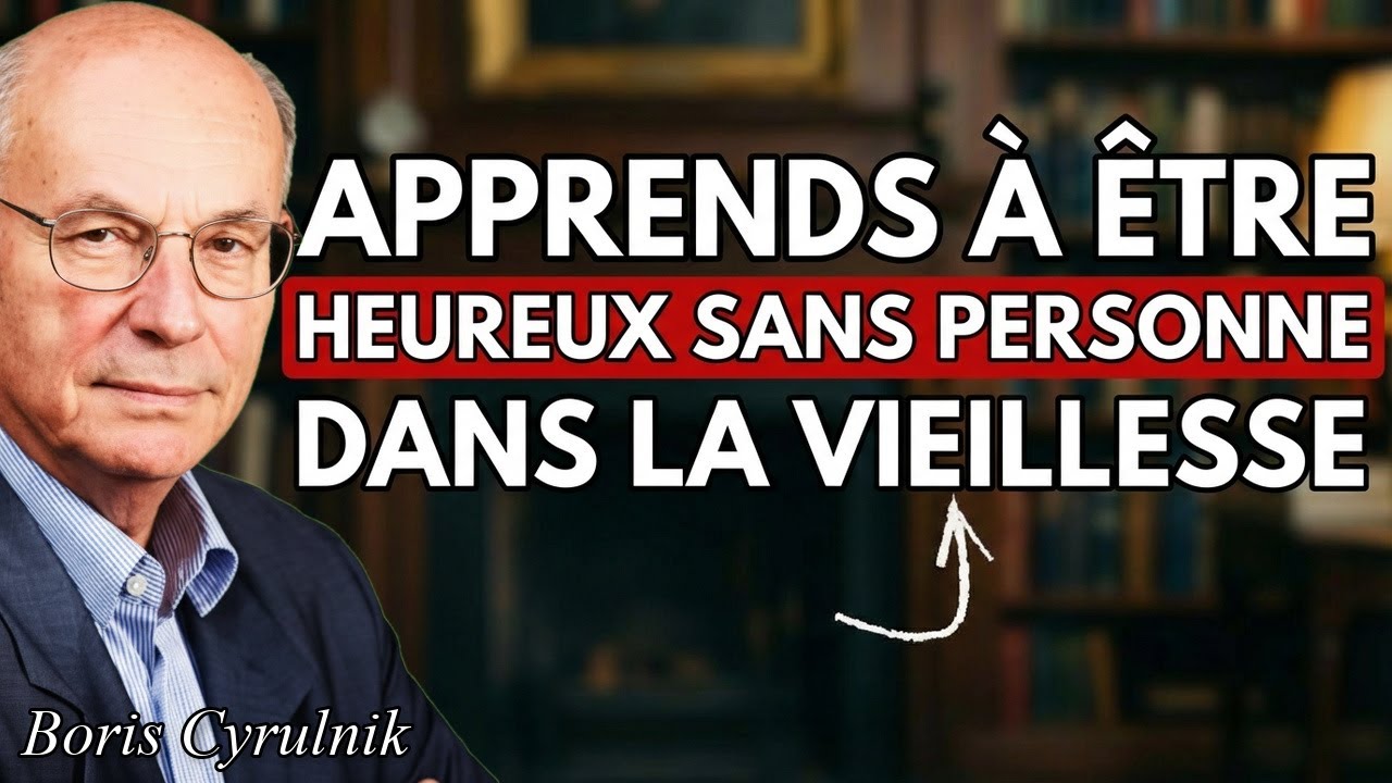 8 Clés pour Être Heureux et Autonome dans la Vieillesse Sans Avoir Besoin de Personne | Boris Cyrul