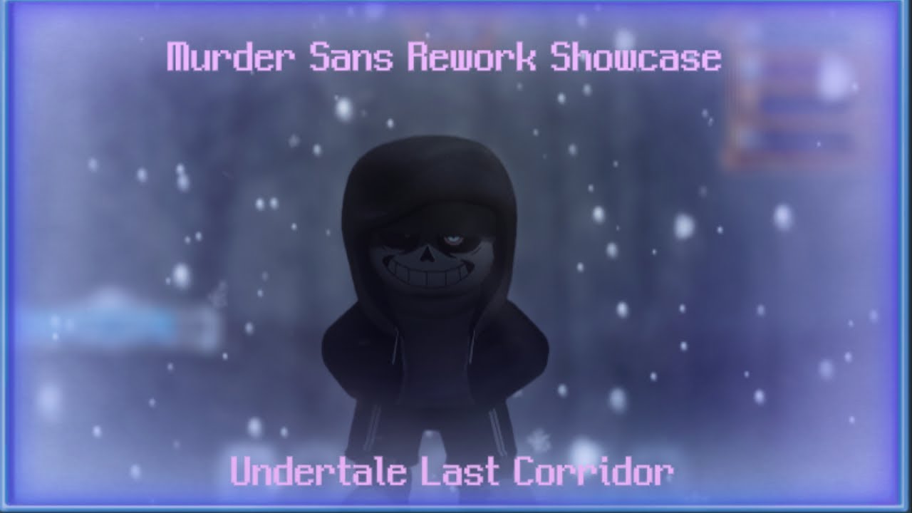 Murder Sans Rework Showcase All Moves / Undertale Last Corridor