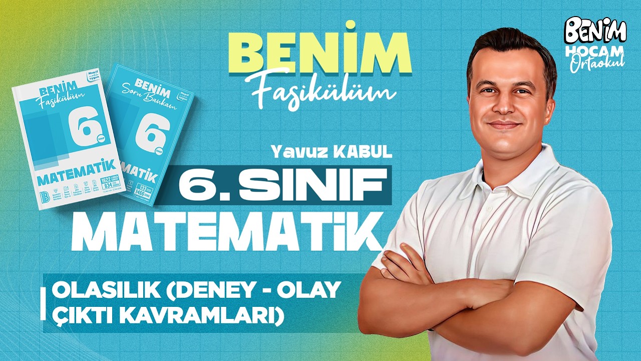 50) 6.Sınıf - Matematik - Olasılık (Deney - Olay - Çıktı Kavramları) - Yavuz KABUL - 2026