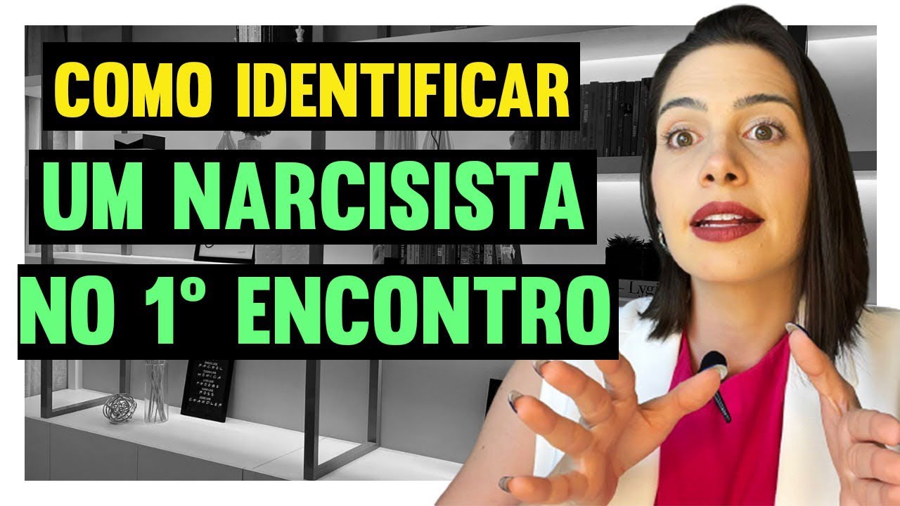 Como identificar um narcisista no primeiro encontro | Mylla Murta - Expert em Relacionamentos
