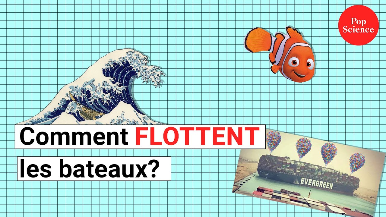 Comment flottent les bateaux? La poussée d'Archimède expliquée