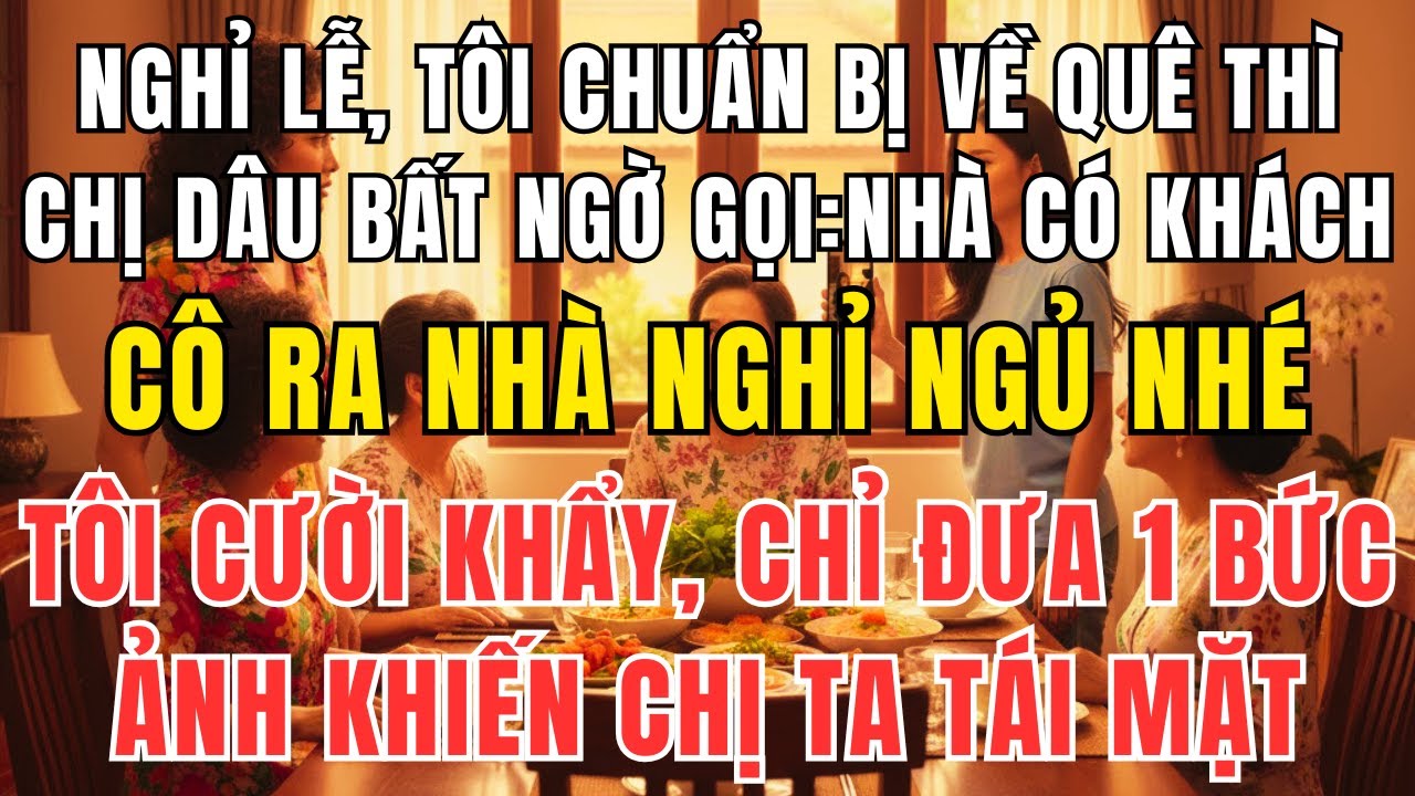 Chị Dâu Đuổi Tôi Ra Nhà Nghỉ Giữa Kỳ Nghỉ Lễ – 3 Ngày Sau, Tôi Khiến Chị Mất Tất Cả!