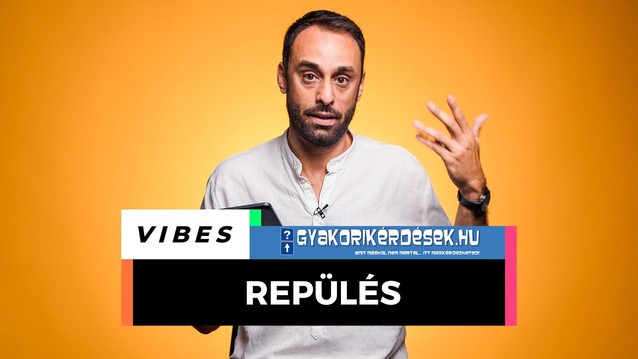 Gyakori K&eacute;rd&eacute;sek a Rep&uuml;l&eacute;sről | VIBES